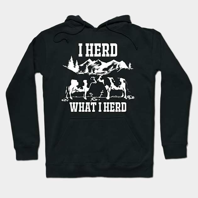 I Herd What I Herd Hoodie by jslbdesigns